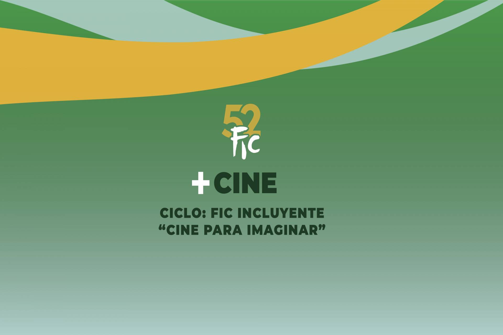 FIC Incluyente: Cine para Imaginar